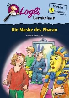 Die Maske des Pharao: Mathe 1. Schuljahr (Logli Ler... | Buch | Zustand sehr gut