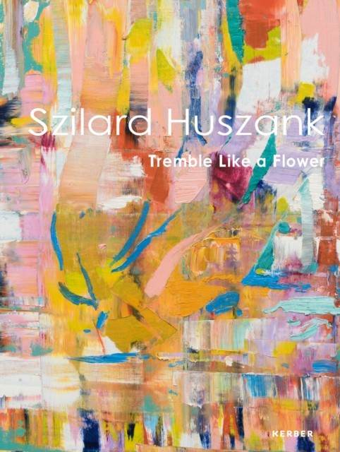 Szilard Huszank by Naila Kettaneh-Kunigk HARDBACK 9783735610355