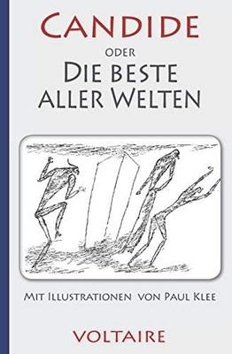VOLTAIRE: CANDIDE ODER DIE BESTE ALLER WELTEN. MIT By Voltaire & Paul Klee NEW