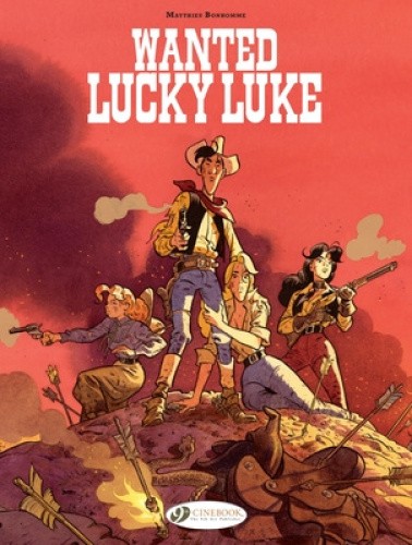 Lucky Luke By... Bonhomme: Wanted: Lucky Luke: Wanted: Lucky Luke [Paperback]