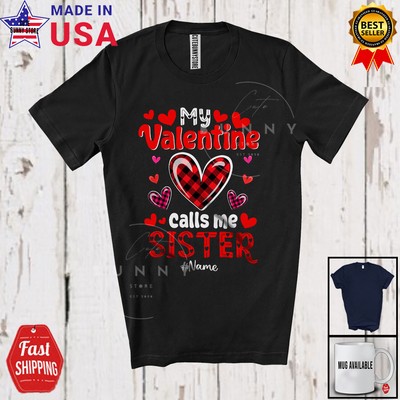 My Valentine Calls Me Sister; Cheerful Plaid Hearts; Custom Name Family T-Shirt
