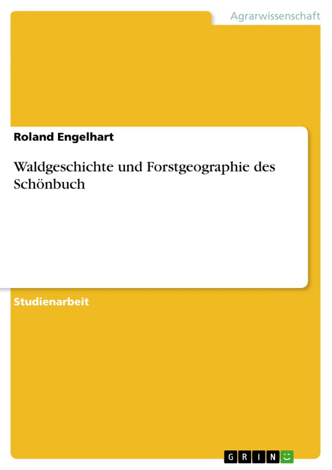 Thumbnail - Roland Engelhart | Waldgeschichte Und Forstgeographie Des Schönbuch |