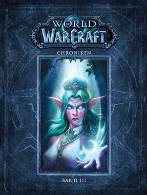 World of Warcraft: Chroniken Bd. 3 | Blizzard Entertainment | Buch | 224 S.