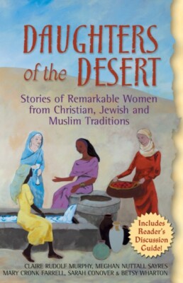 Murphy - Daughters of the Desert  Stories of Remarkable Women from Chr - X555z