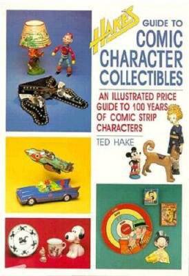 Hakes Guide to Comic Character Collectibles: An Illustrated Price G - VERY GOOD