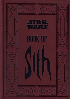 Star Wars - Book of Sith: Secrets from the Dark Sid by Daniel Wallace 178116617X