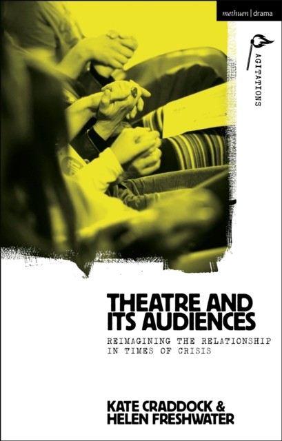 Theatre and its Audiences by Helen  Freshwater (Paperback Book)