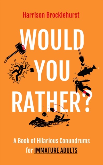 Would You Rather?: A Book of Hilarious Conundrums for Immature Adults - Image 3