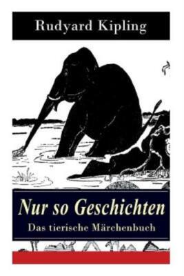 Nur So Geschichten - Das Tierische M?Rchenbuch: Mit Originalillustrationen:...