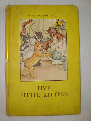 LADYBIRD FIVE LITTLE KITTENS EARLY SIXTIES EDITION GOOD COPY(but tape on spine)