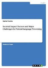Societal Impact Factors and Major Challenges for Natural Language Processing Sza