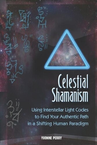 Yvonne Perry Celestial Shamanism (Tascabile)