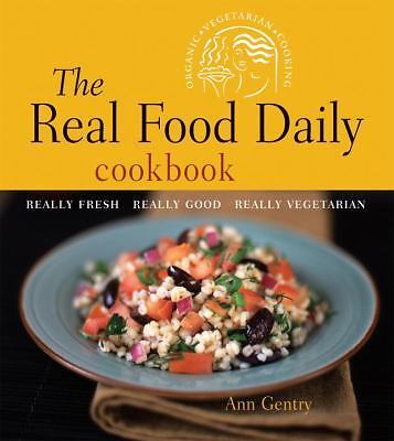 The Real Food Daily Cookbook: Really Fresh, R- paperback, 1580086187, Ann Gentry