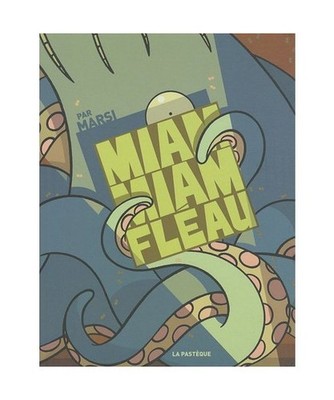 Miam maim fléau, Marsi