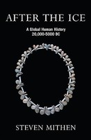 Steven Mithen - After The Ice A Global Human History 20000 - 5000 - G245Z