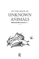On The Track Of Unknown Animals Bernard Heuvelmans Taschenbuch Englisch 2016