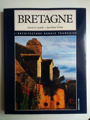 BRETAGNE - Jean-René Trochet, Daniel Le Couëdic / Editions A Die (1999)
