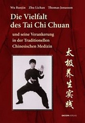 Die Vielfalt des Tai Chi Chuan und seine Verankerung in der Traditionellen  ...