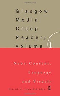 The Glasgow Media Group Reader, Vol. I Vol. 1 : News Content, Lan