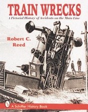 Robert C. Reed Train Wrecks (Paperback) (UK IMPORT)
