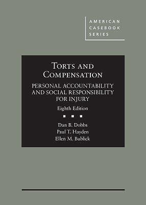 Torts and Compensation, Personal Accountability and Social Responsibility for In
