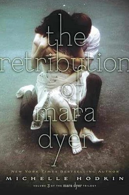 The Retribution of Mara Dyer (3) - Hardcover, by Hodkin Michelle - Very Good b