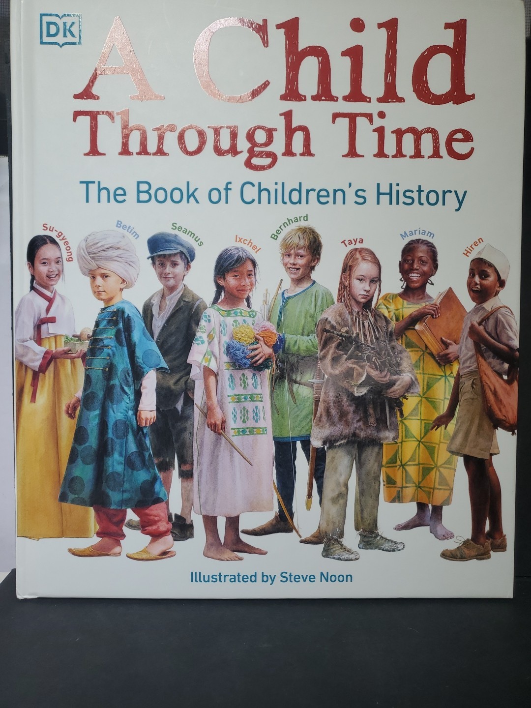 A Child Through Time DK Children’s History Book Hardcover 2017