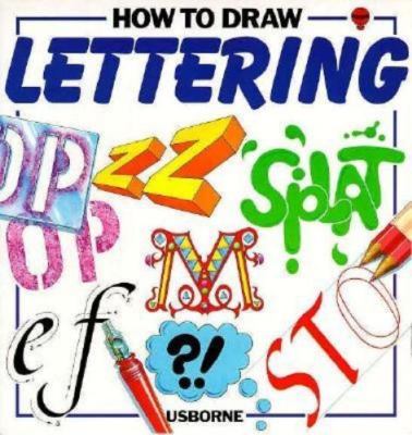 How to Draw Lettering by Judy Tatchell;  Carol Varley