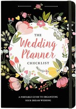 The Wedding Planner Checklist: A Portable Guide to Organizing Your Dream Wed...
