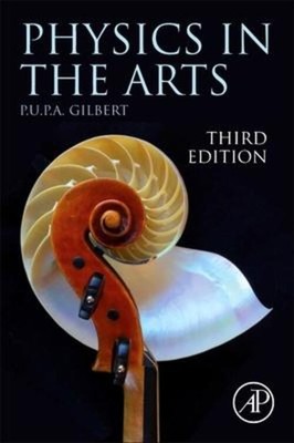 Physics in the Arts | Pupa U. P. A. Gilbert | Buch | Gebunden | Englisch | 2021