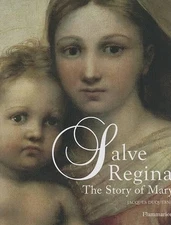 Salve Regina: The Story of Mary, Jacques Duquesne