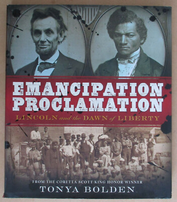 Emancipation Proclamation Lincoln and the Dawn of Liberty by Tonya Bolden HC DJ