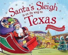 Santa's Sleigh Is on Its Way to Texas: A Christmas Adventure by James, Eric