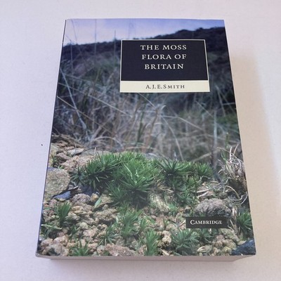 The Moss Flora of Britain and Ireland by A. J. E. Smith, Ruth Smith (Paperback)
