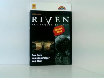 Markt & Technik bei Heyne, Bd.17, Riven das Buch zum Nachfolger von Myst ; [Komp