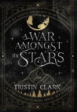 Tristin Clark A War Amongst the Stars (Hardback) (UK IMPORT)