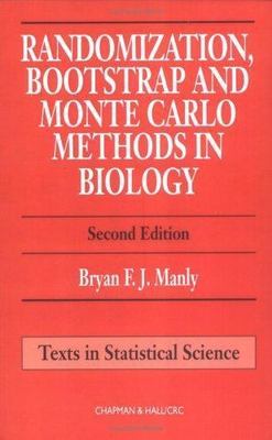Randomization, Bootstrap and Monte Carlo Methods in Biology, Second Edition