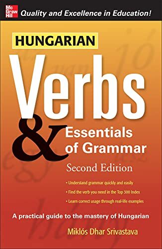 Hungarian Verbs & Essentials of Grammar 2E.: v. 2 - Pt. E (Verbs