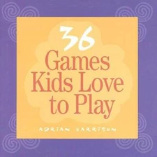 36 Games Kids Love to Play - Paperback By Harrison, Adrian - GOOD