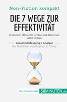 Die 7 Wege Zur EffektivitäT. Zusammenfassung & Analyse Des Bestsellers Von...