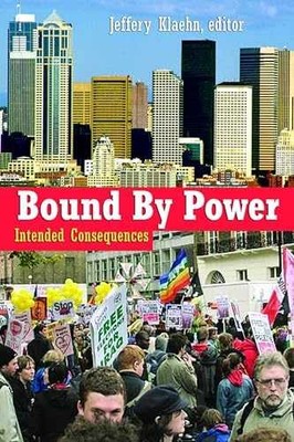 Bound By Power: Intended Consequences - Paperback, by Klaehn Jeffery - Very Good
