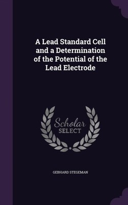 Stegeman - A Lead Standard Cell and a Determination of the Potential o - X555z