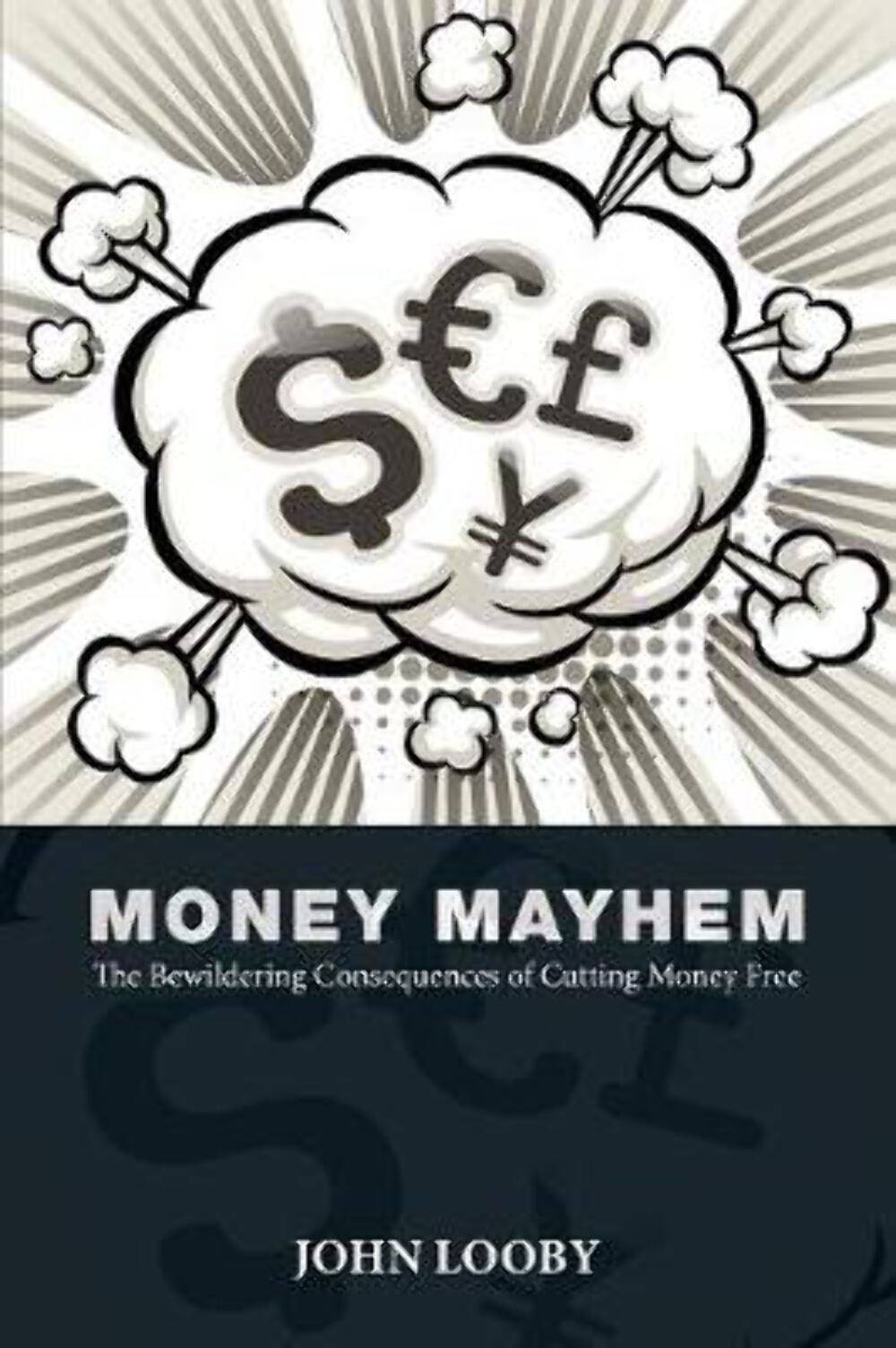 John Looby: Money Mayhem [2018] paperback