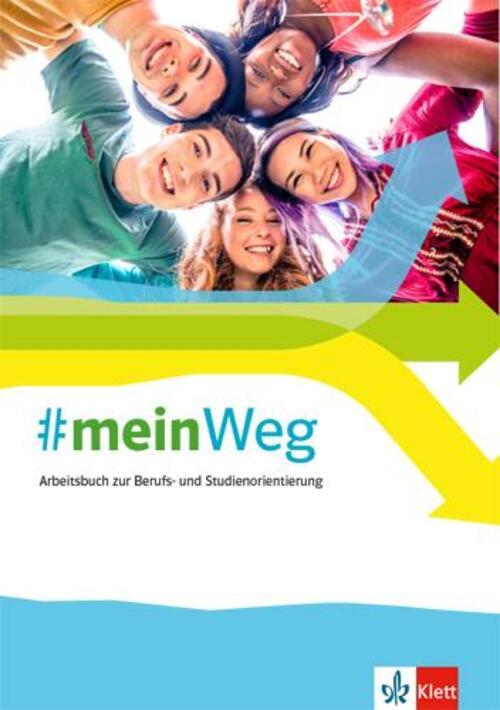 Mein Weg. Arbeitsbuch Zur Berufs- Und Studienorientierung |