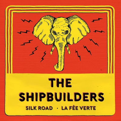The Shipbuilders - Silk Road / La Fee Verte (7'' Vinyl) [MAI005]