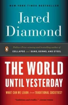 The World Until Yesterday: What Can We Learn from Traditional Societies? - GOOD