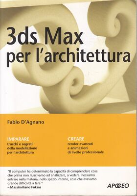 3DS Max per larchitettura - Fabio D'Agnano - Apogeo - Acceptable - Paperback