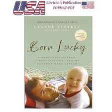 Born Lucky: A Dedicated Father, A Grateful So...