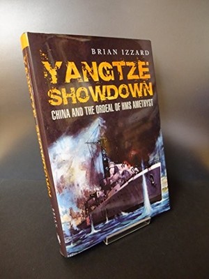 Yangtze Showdown: China and the Ordeal..., Brian Izzard