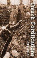 Trench Fortifications 1914-1918. A Reference Manual Anon Taschenbuch Englisch